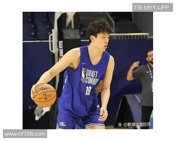 媒体人透露杨瀚森试训表现出色引发关注期待未来发展